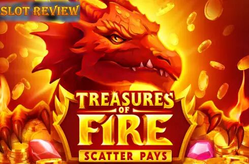 Treasures of Fire Scatter Pays Slot Review